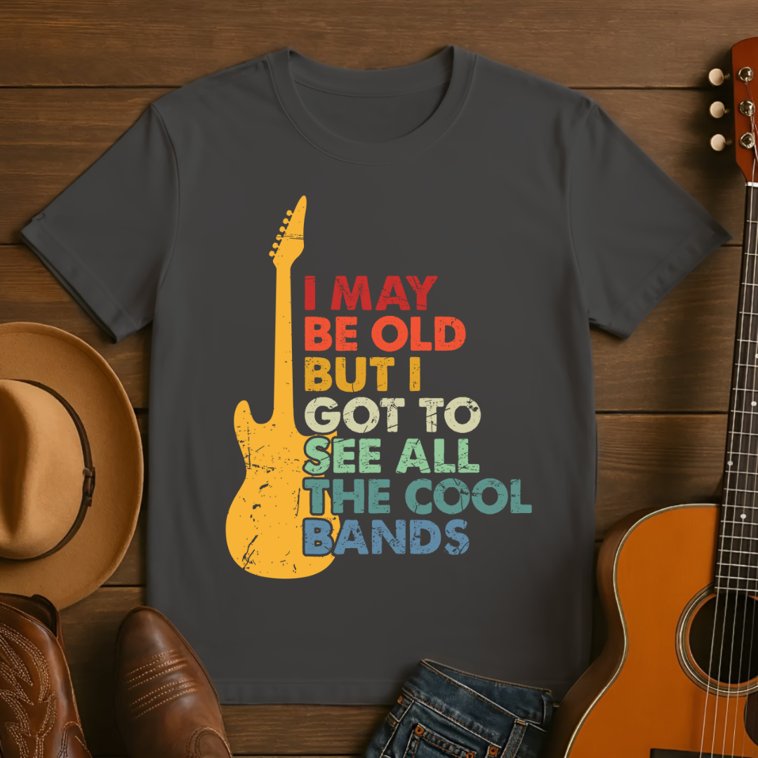 I Got to See All the Cool Bands T-Shirt