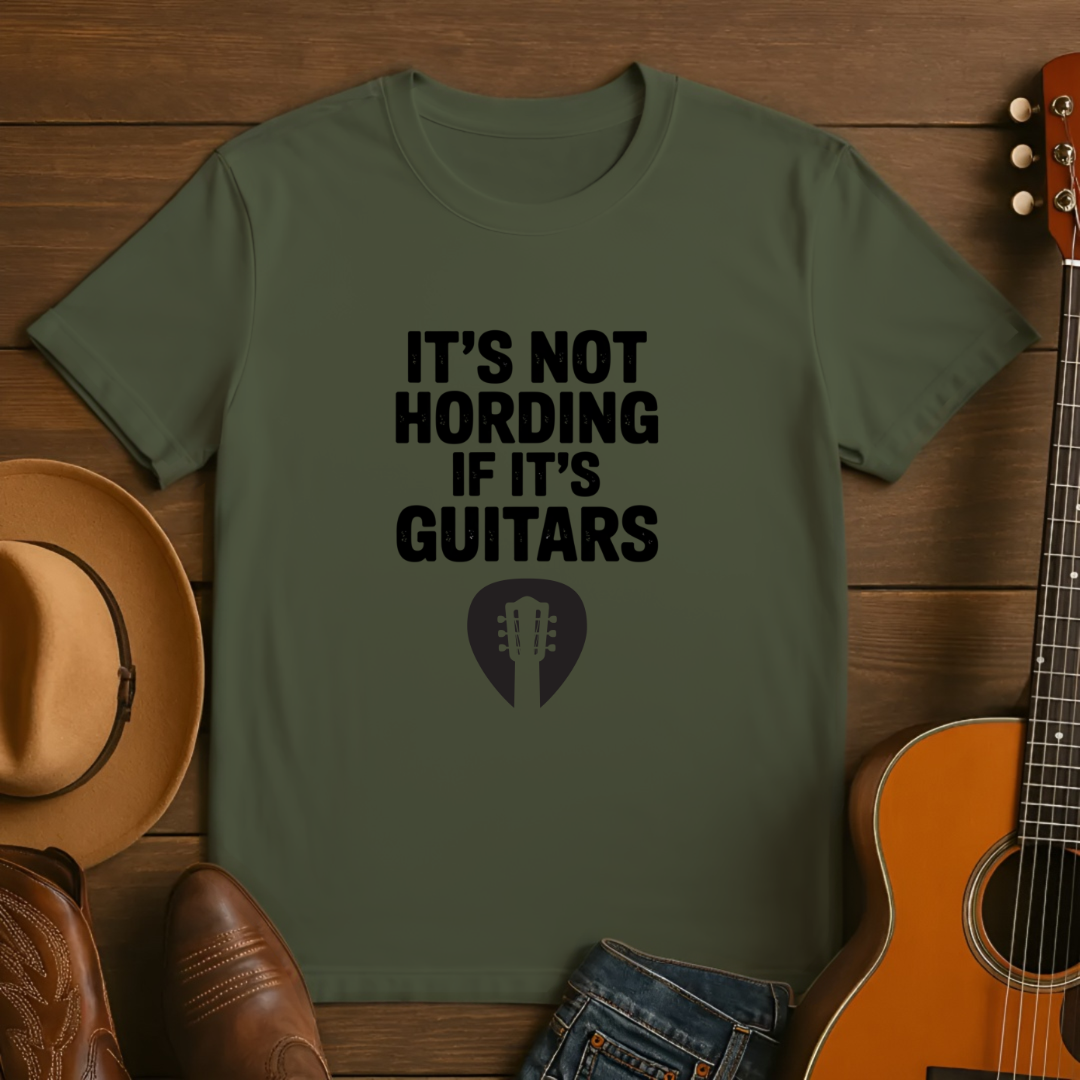 It's Not Hording if it's Guitars T-Shirt