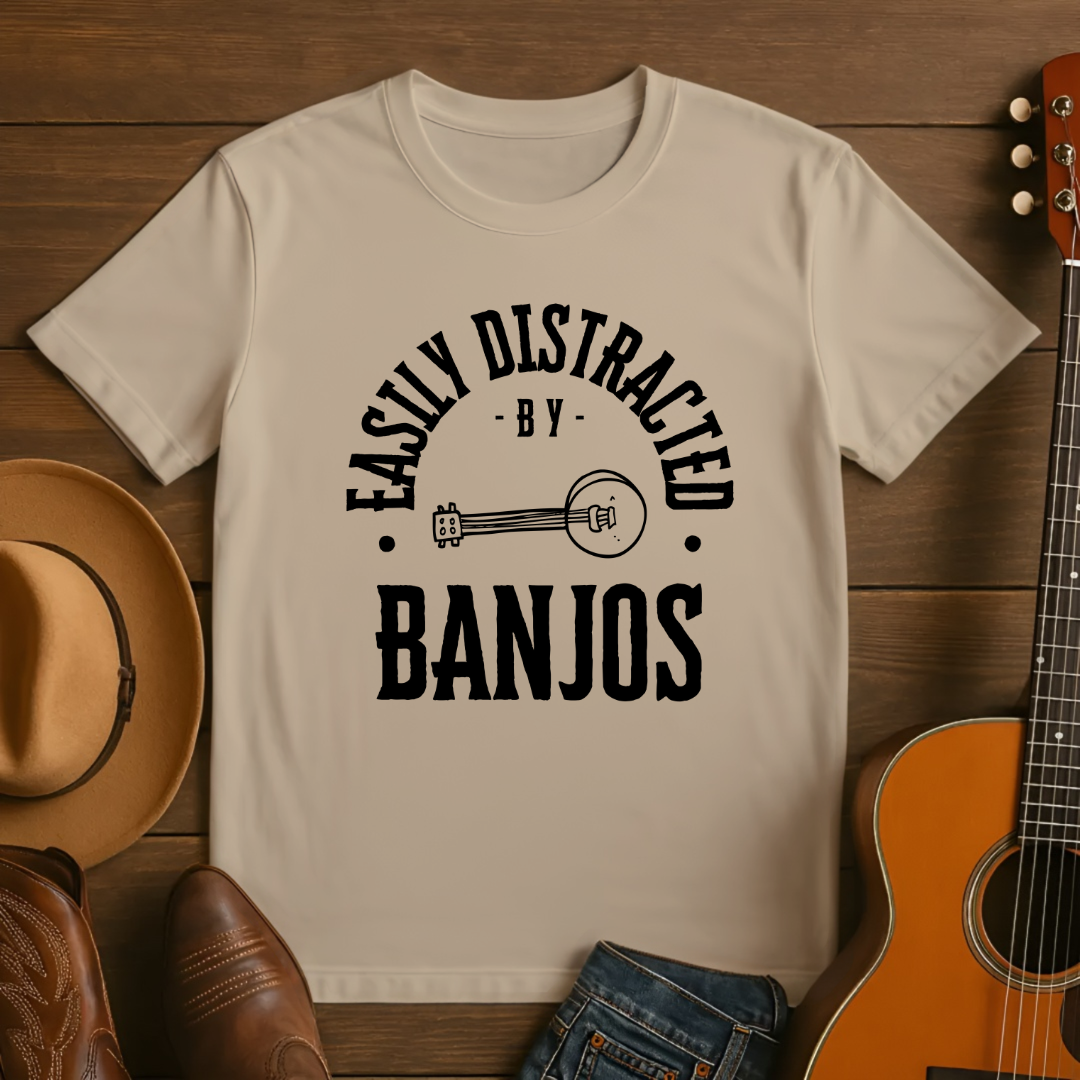 Easily Distracted by Banjos T-Shirt