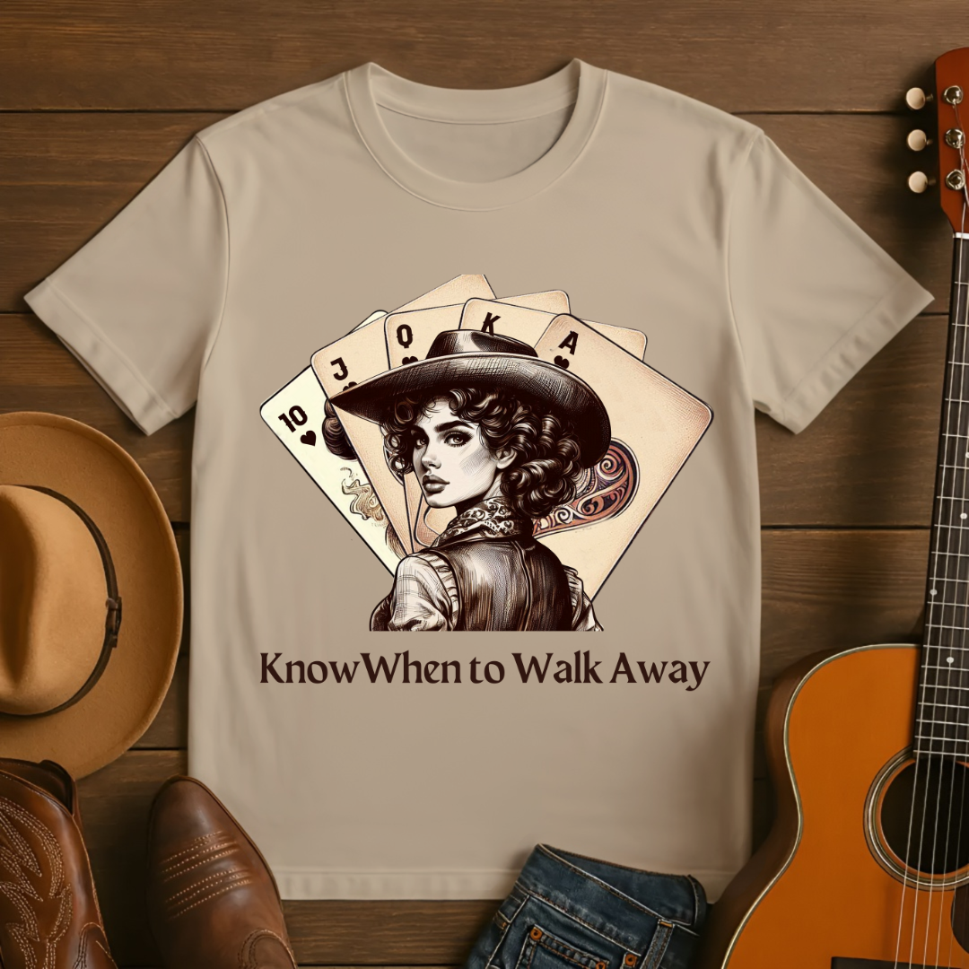 Know When to Walk Away T-Shirt