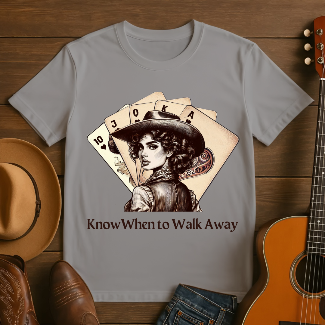 Know When to Walk Away T-Shirt