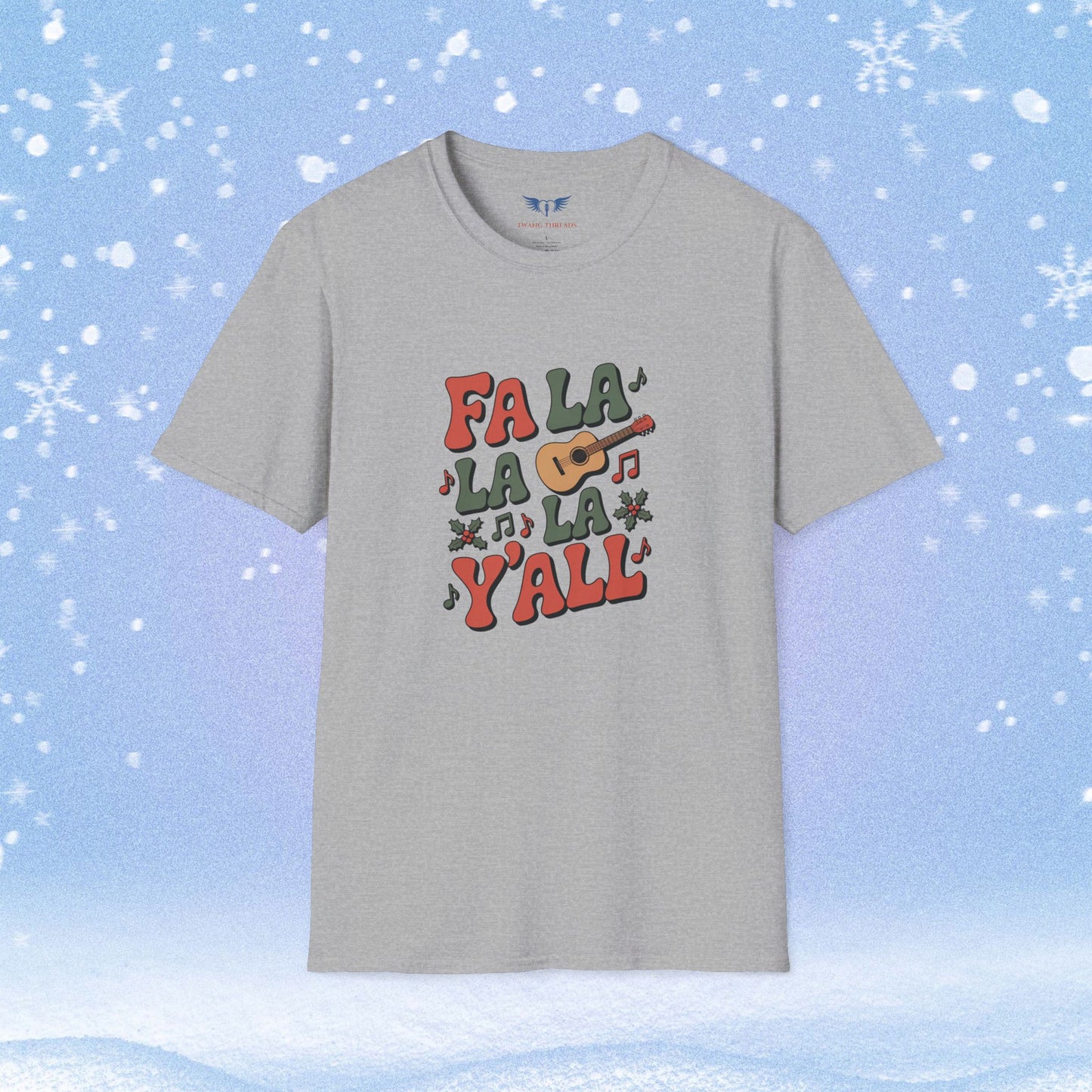 Fa La La La Y'all Tshirt