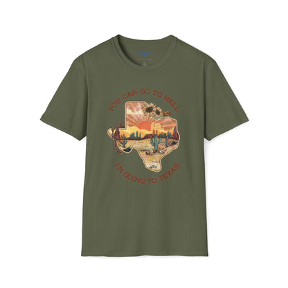 You Can Go To Hell I'm Going to Texas T-Shirt