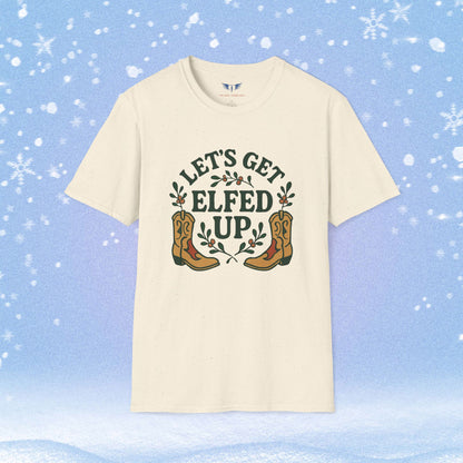 Let's Get Elfed Up Chirstmas Tshirt