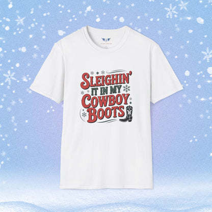 Sleighin' it in My Cowboy Boots Tshirt