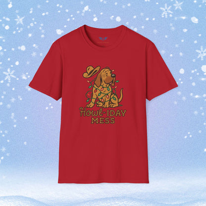 Howl-iday Mess Christmas Tshirt