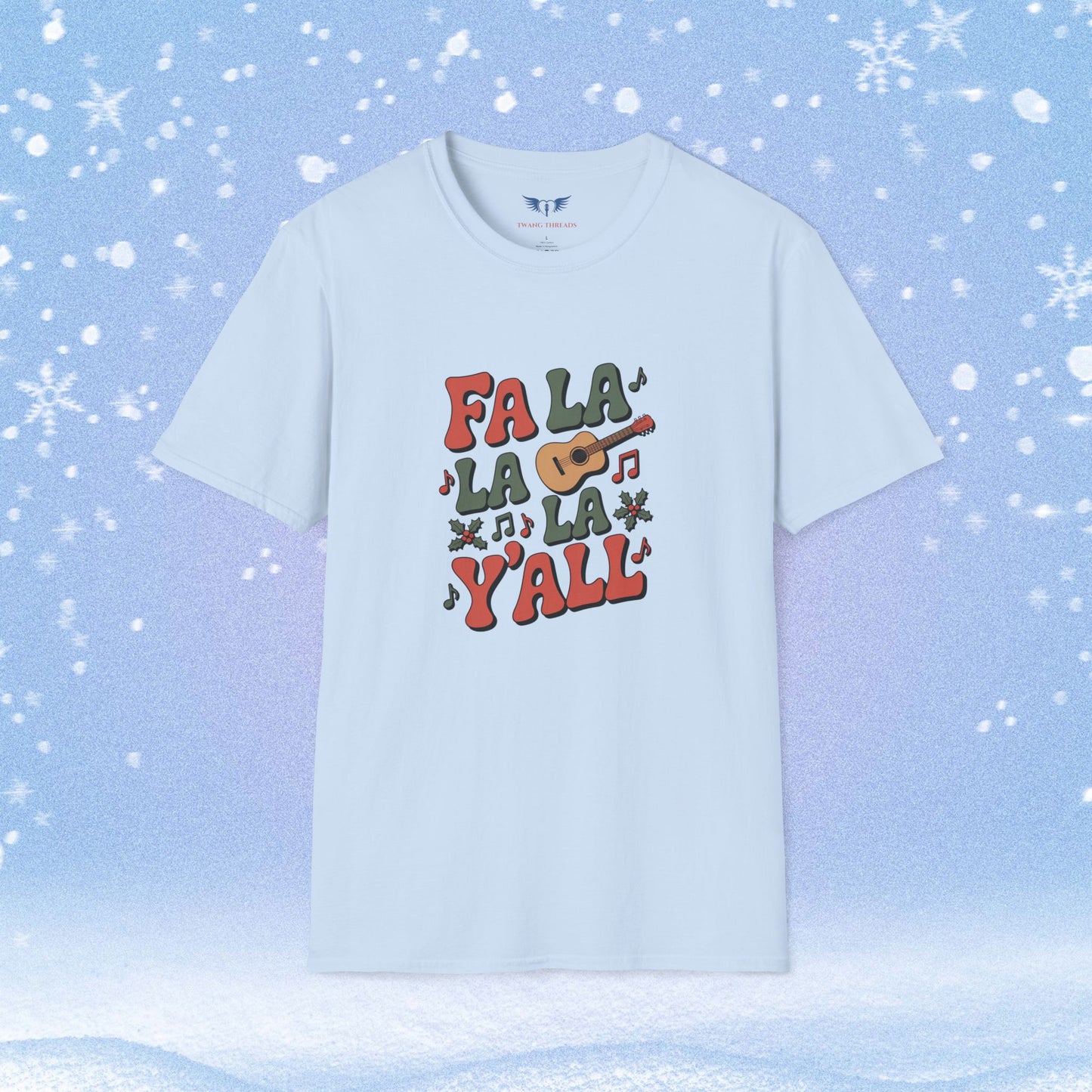 Fa La La La Y'all Tshirt