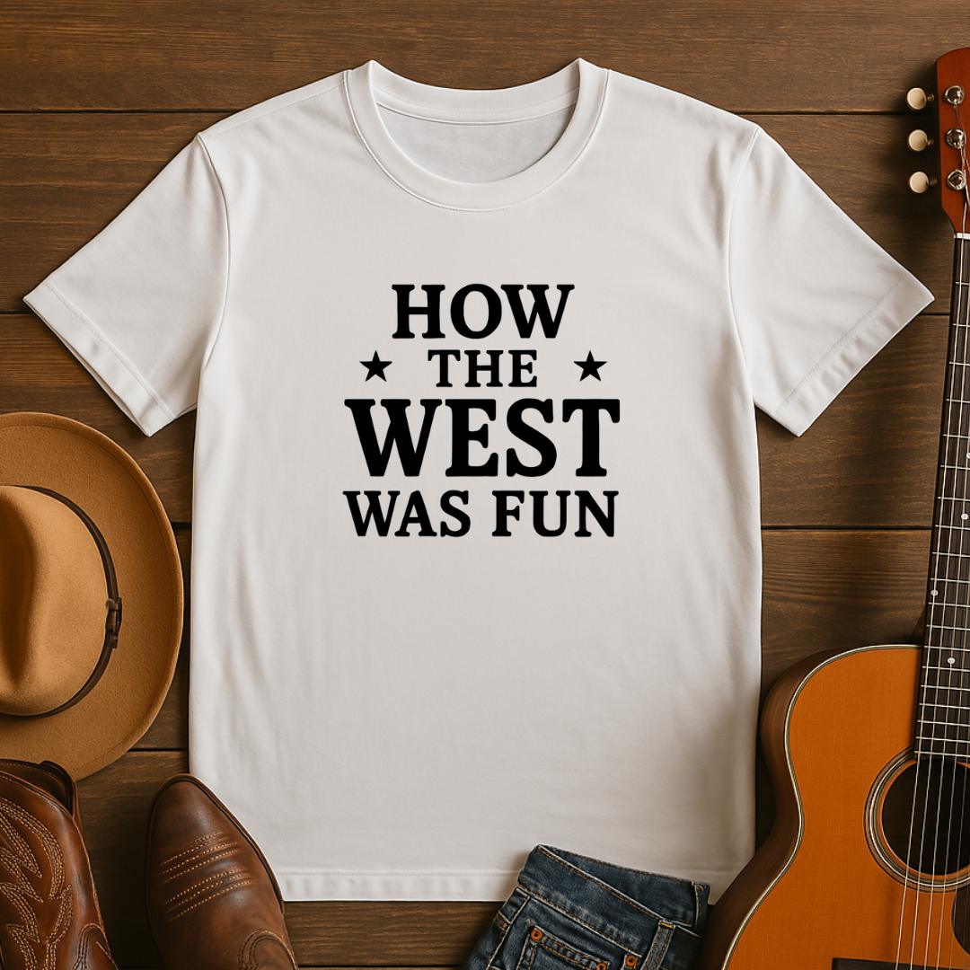 How the West was Fun Tshirt