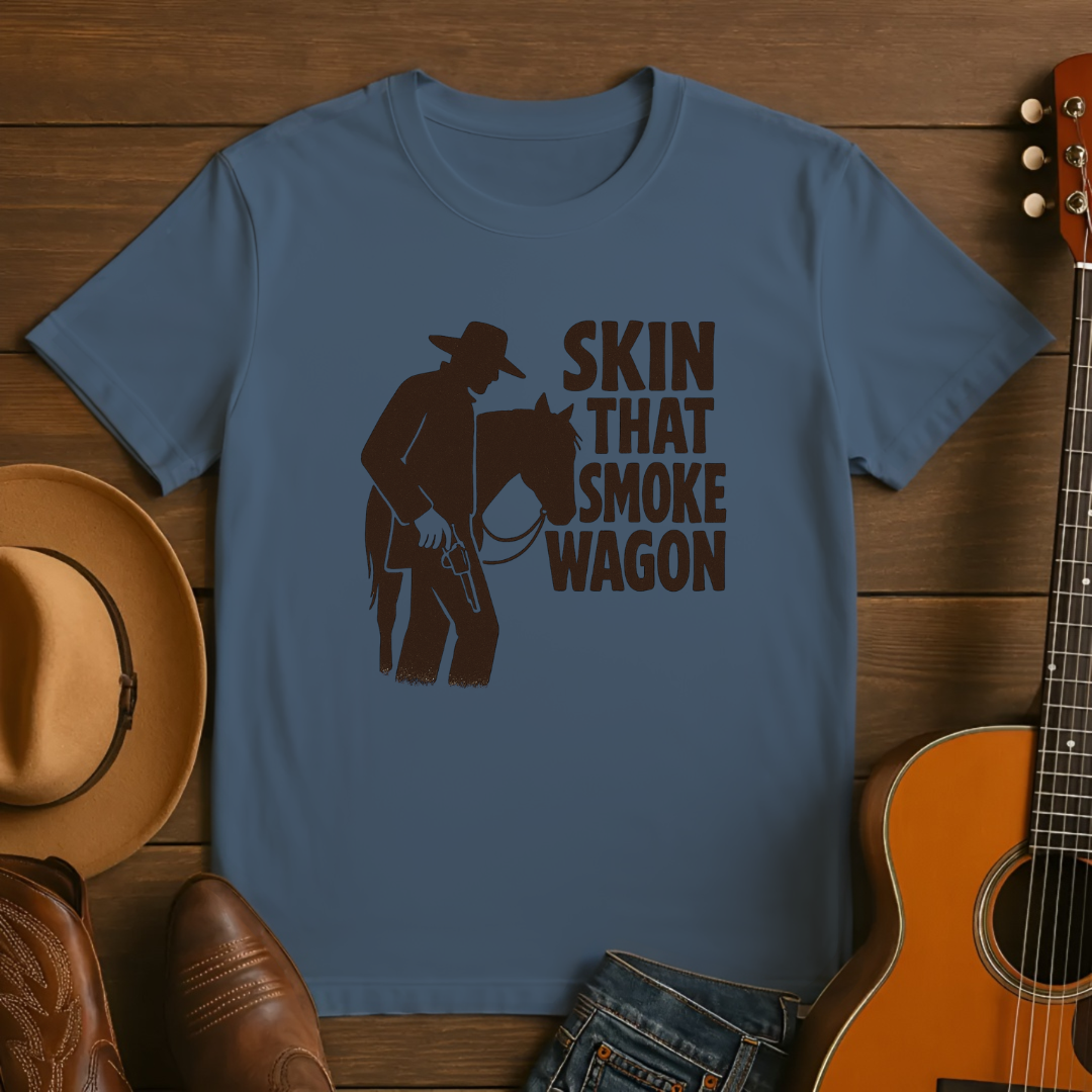 Skin that Smoke Wagon Tshirt