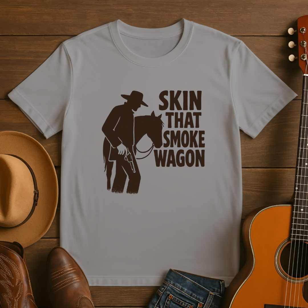 Skin that Smoke Wagon Tshirt