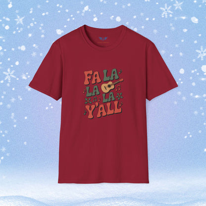 Fa La La La Y'all Tshirt
