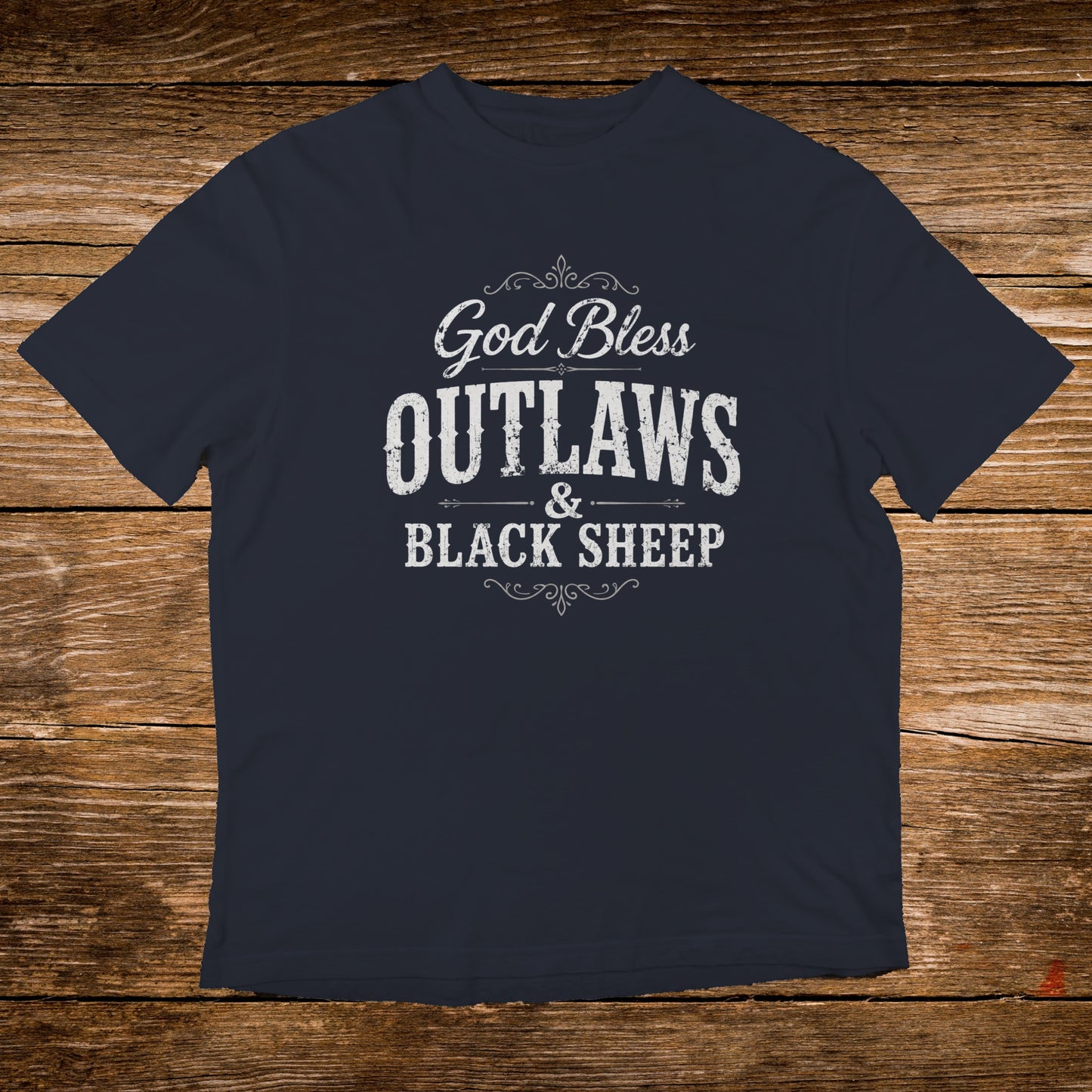 Navy t-shirt with "God Bless Outlaws & Black Sheep" in distressed white text.