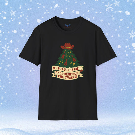 Put Up the Christmas Tree and Turn Up the Twang Tshirt
