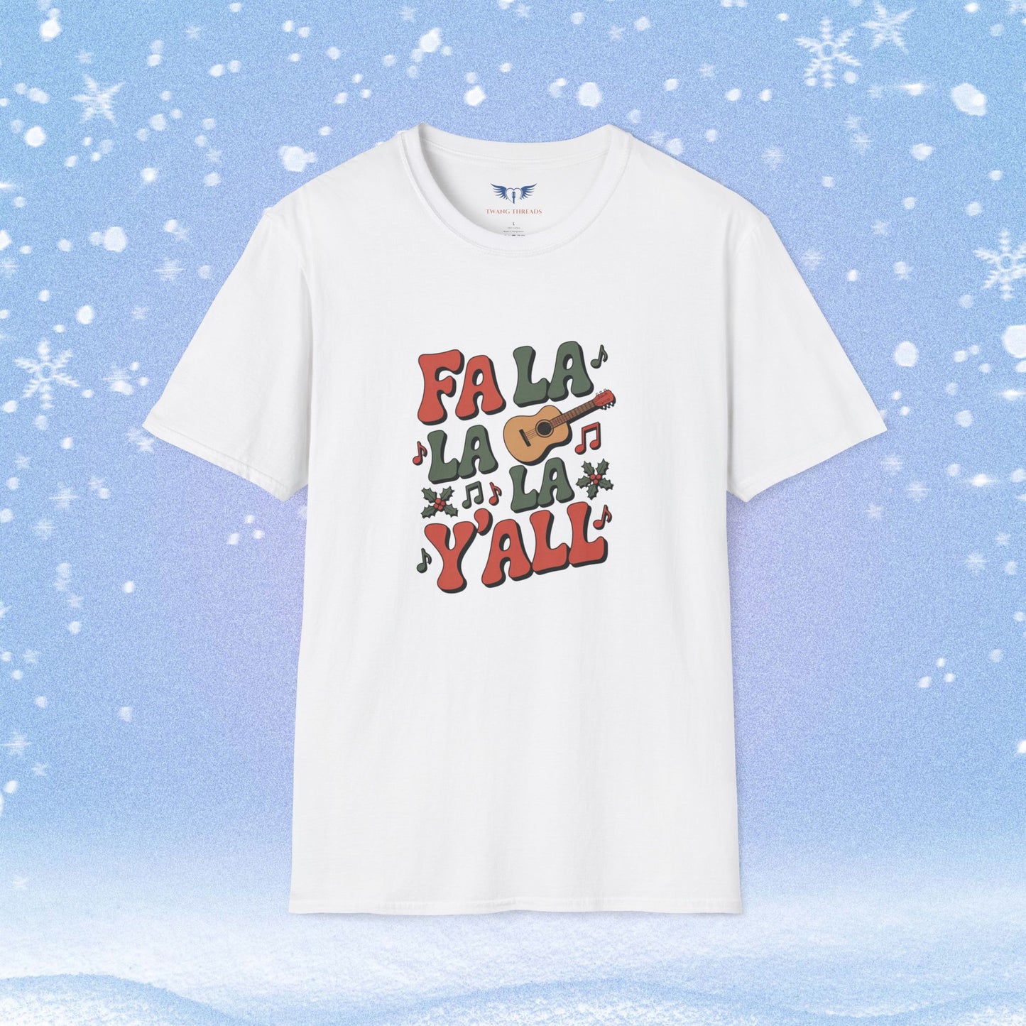 Fa La La La Y'all Tshirt