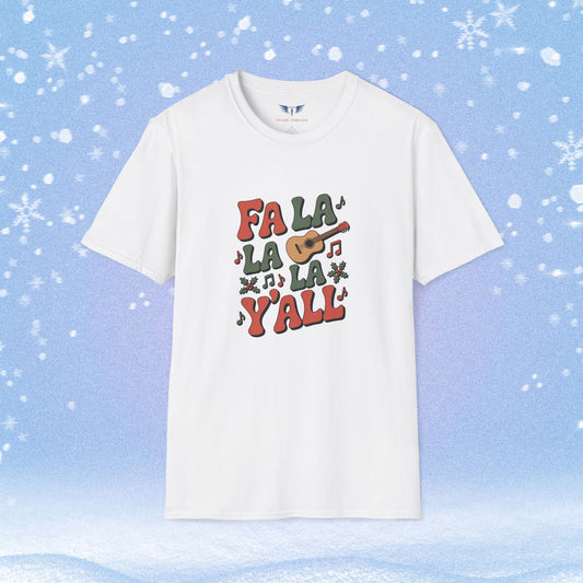 Fa La La La Y'all Tshirt