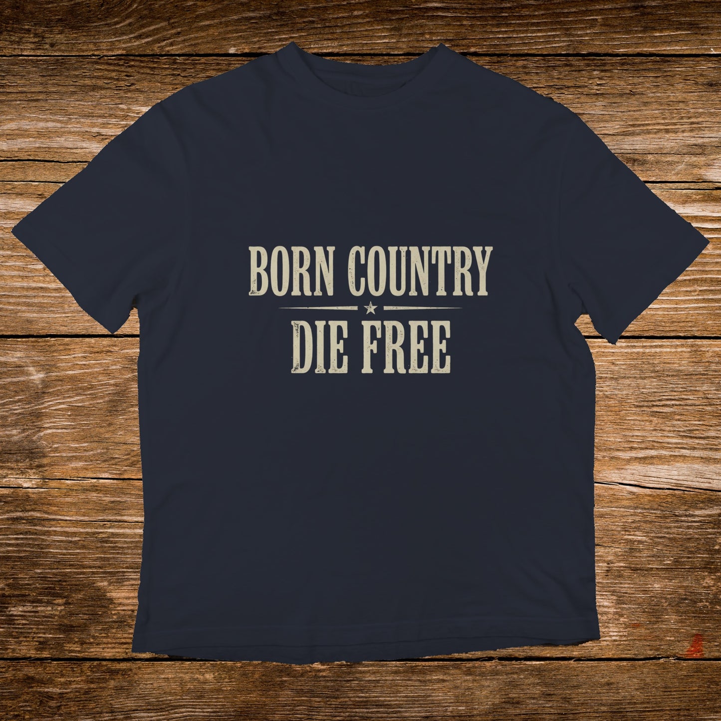 Navy t-shirt with "BORN COUNTRY DIE FREE" text.