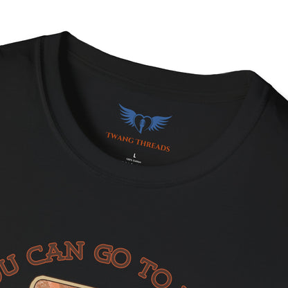 You Can Go To Hell I'm Going to Texas T-Shirt