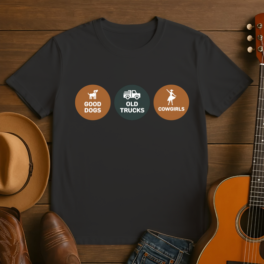Good Dogs Old Trucks and Cowgirls T-Shirt