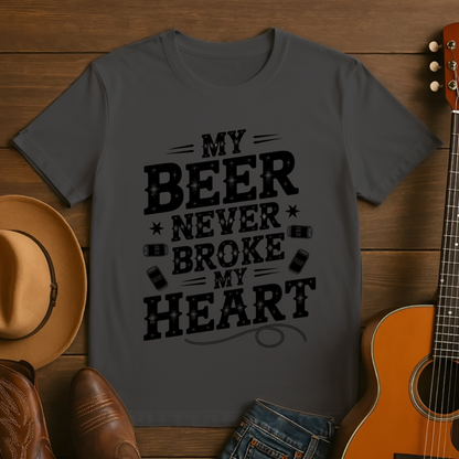 My Beer Never Broke My Heart T-Shirt
