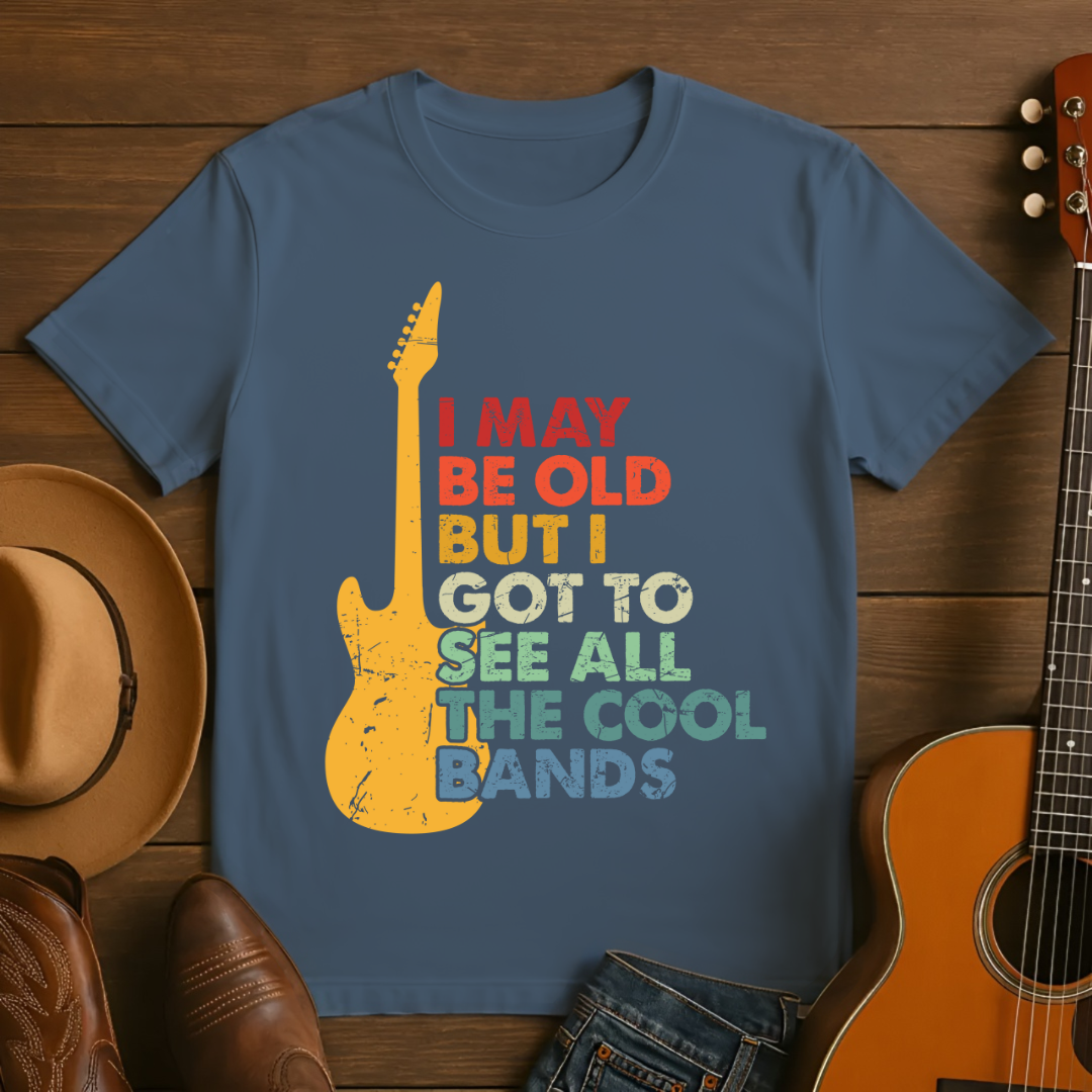 I Got to See All the Cool Bands T-Shirt