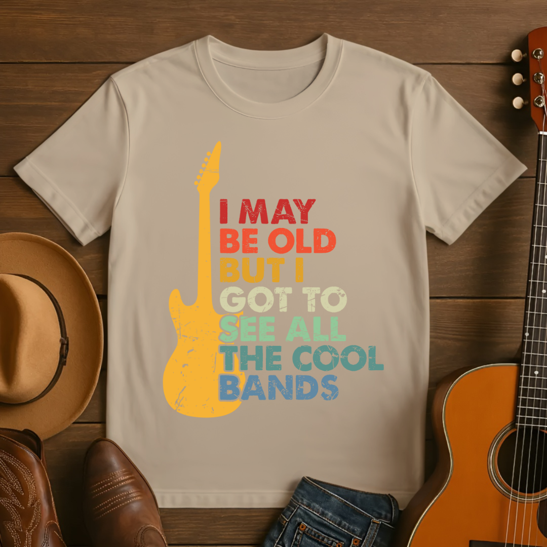 I Got to See All the Cool Bands T-Shirt