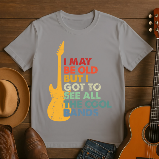 I Got to See All the Cool Bands T-Shirt