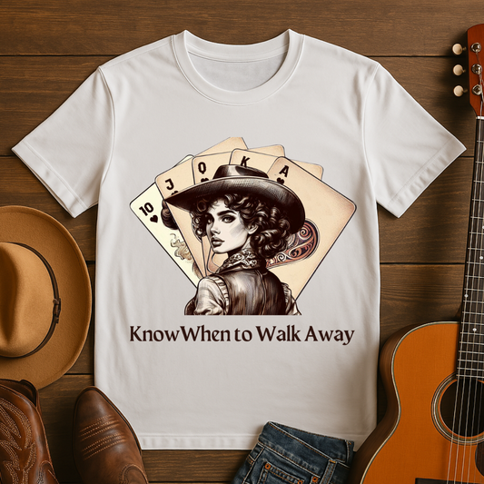 Know When to Walk Away T-Shirt