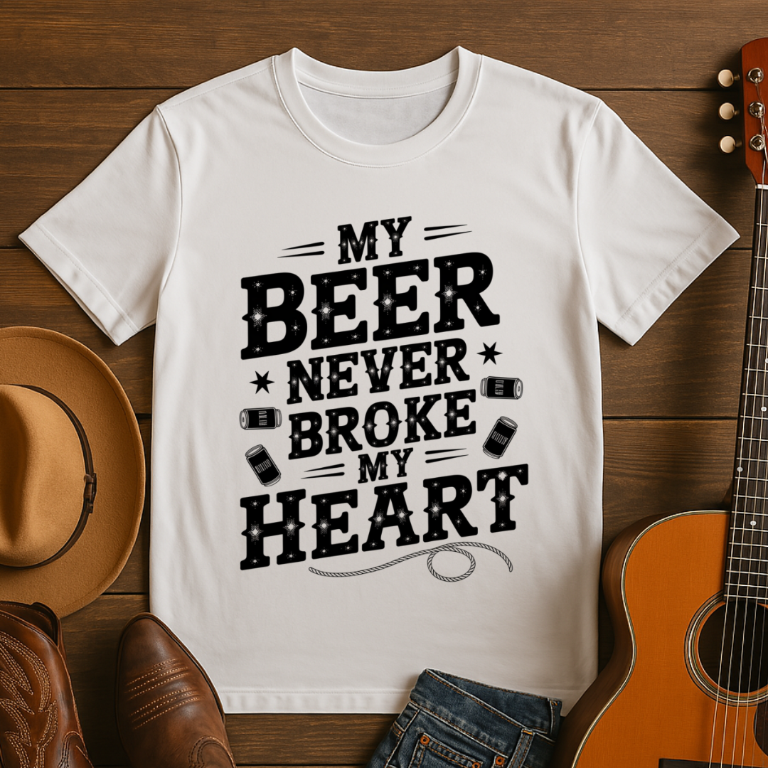 My Beer Never Broke My Heart T-Shirt