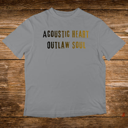 Grey t-shirt with "ACOUSTIC HEART OUTLAW SOUL" text in gold and black.