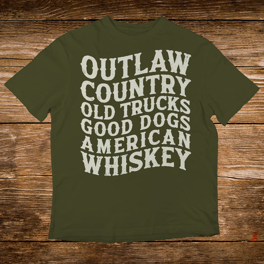 Olive green t-shirt with white text: Outlaw Country, Old Trucks, Good Dogs, American Whiskey.