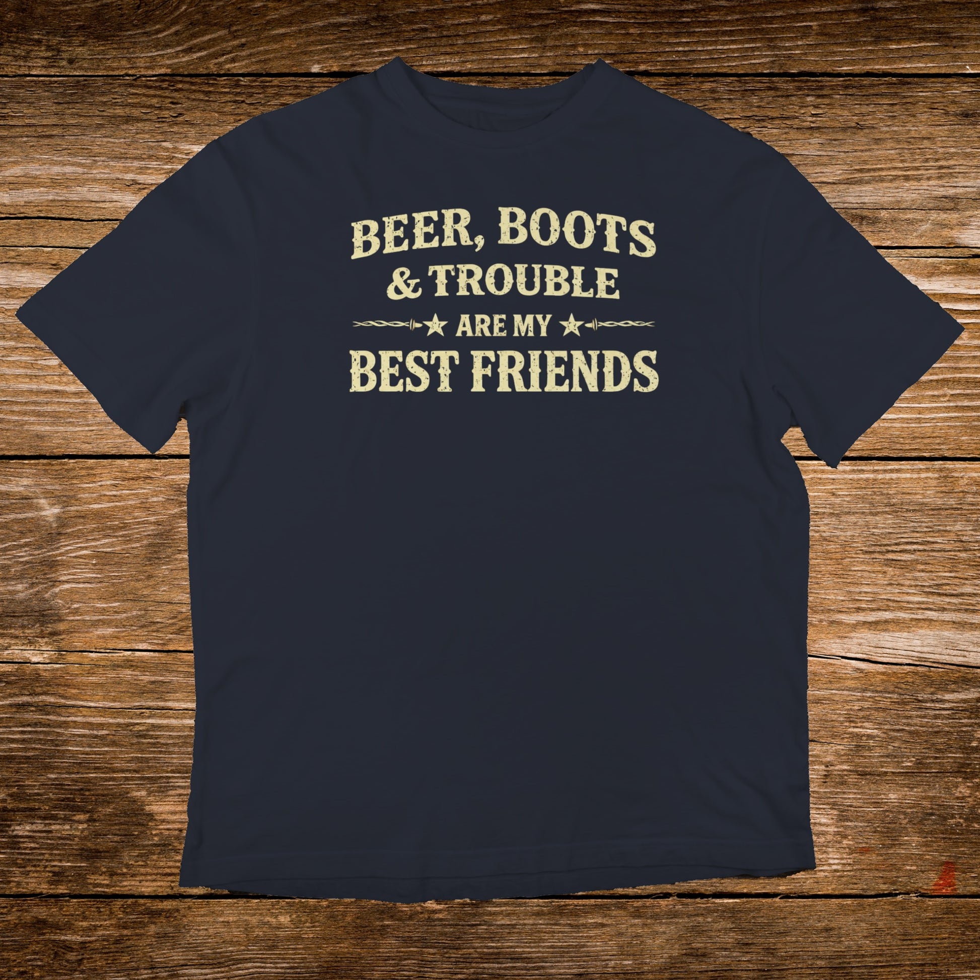 Navy t-shirt with "Beer, Boots & Trouble Are My Best Friends" text.