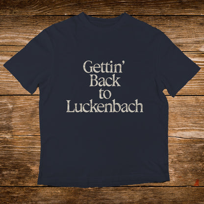 Navy blue t-shirt with "Gettin' Back to Luckenbach" text.