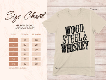 Gildan 64000 softstyle t-shirt size chart and "Wood, Steel & Whiskey" graphic.