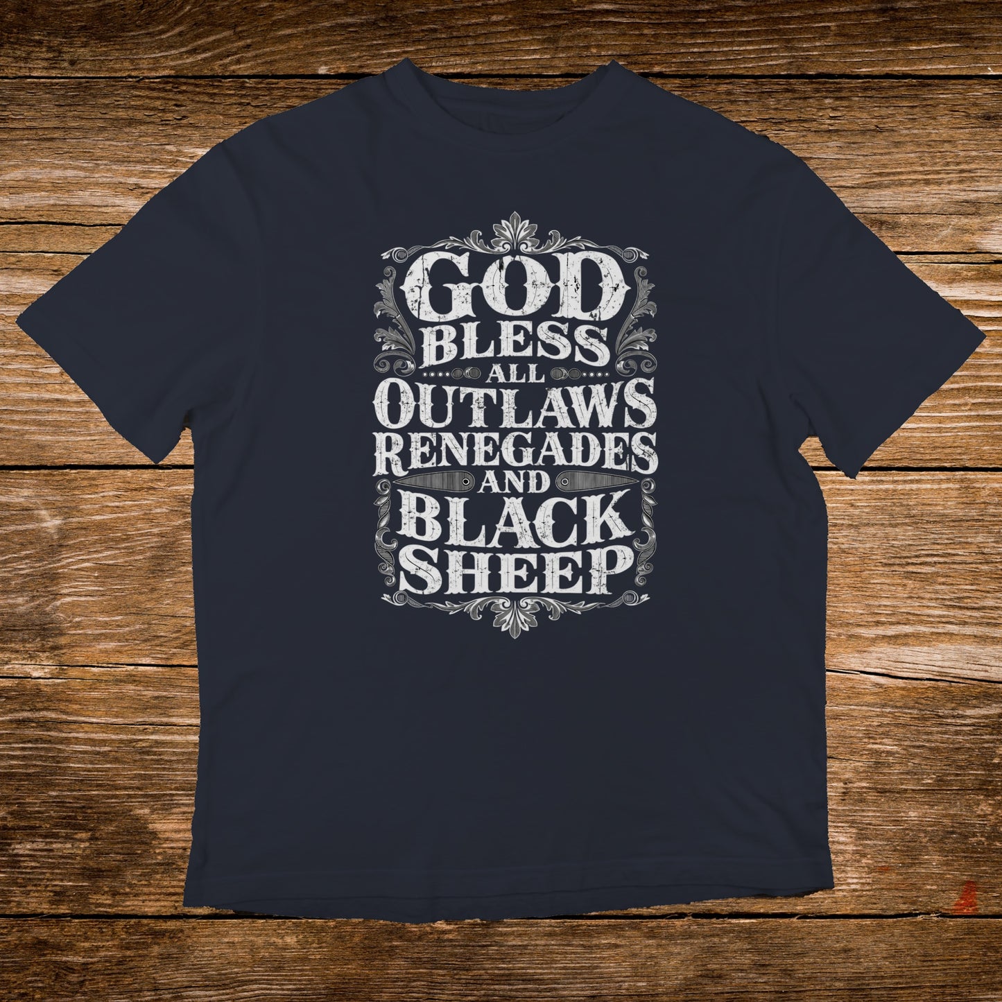 Navy t-shirt with "God Bless All Outlaws and Black Sheep" text in ornate white font.