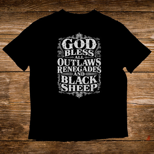 Black t-shirt with white text "GOD BLESS ALL OUTLAWS AND BLACK SHEEP".